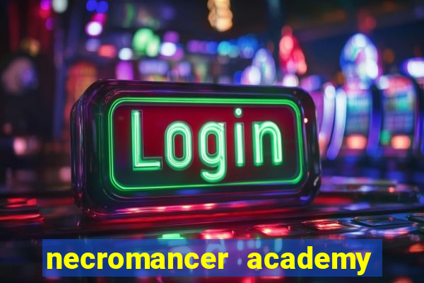 necromancer academy and the genius summoner wiki